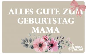 
			                        			Alles gute zum Geburtstag Mama