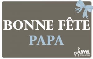 
			                        			Bonne fête papa !