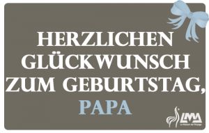 
			                        			Herzlichen Glückwunsch zum Geburtstag, Papa